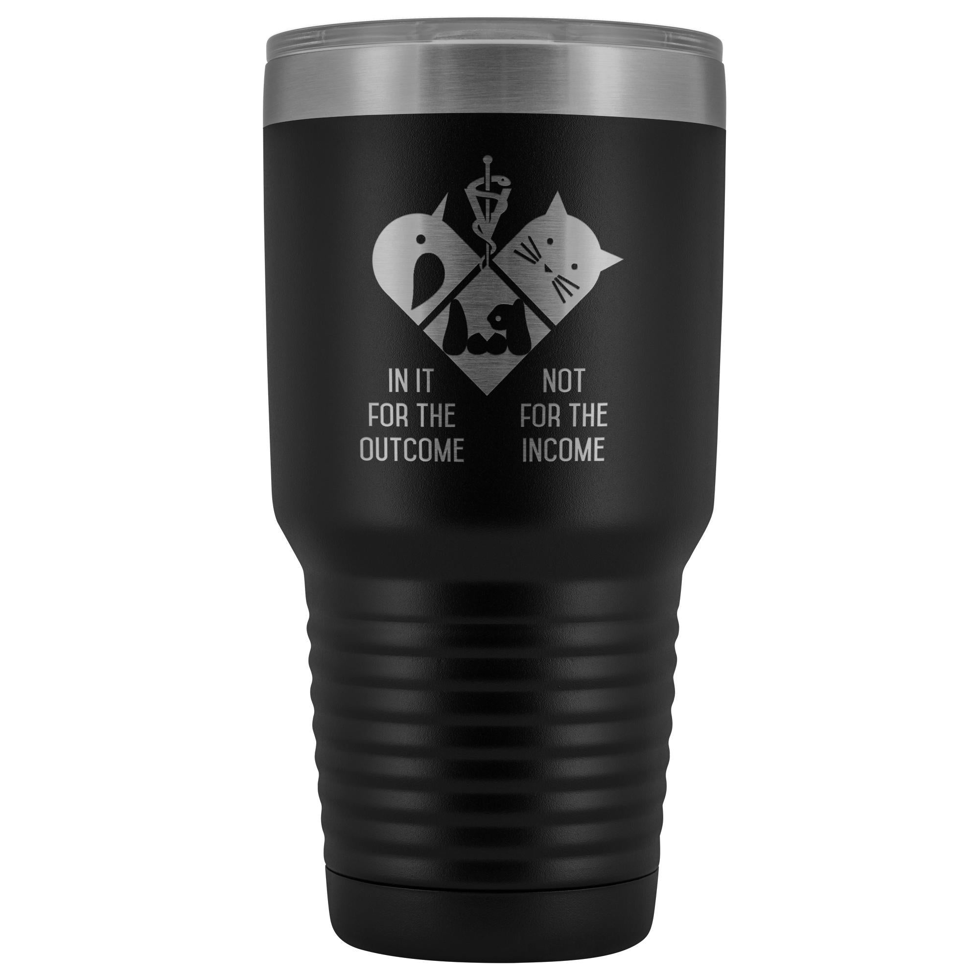 30oz Polar Camel Vacuum Tumbler - In it for the Outcome Not the Income Vet Design