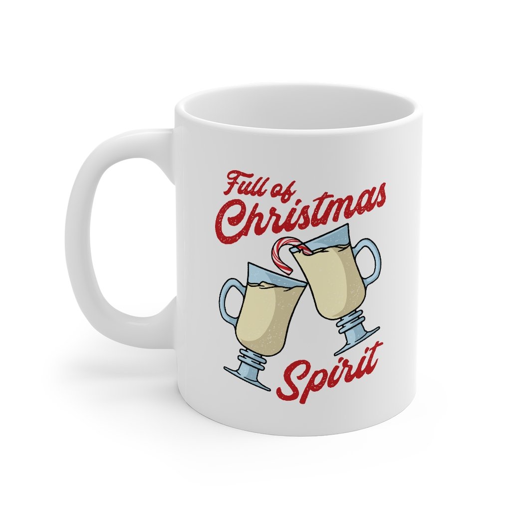 Full of Christmas Spirit Ceramic Coffee Mug - White 11oz Holiday Design