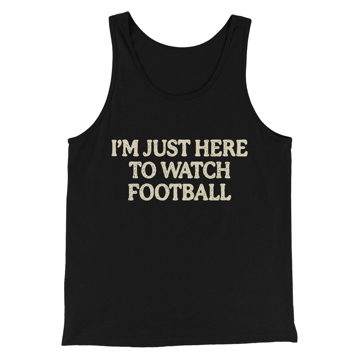 I'm Just Here To Watch Football Funny Thanksgiving Unisex Tank Top