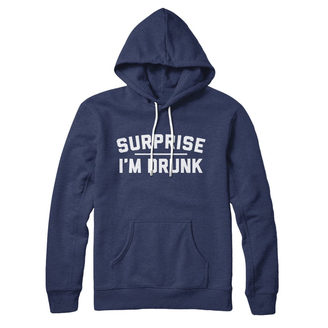 Surprise I'm Drunk Pullover Hoodie Unisex Cotton Polyester Loose Fit