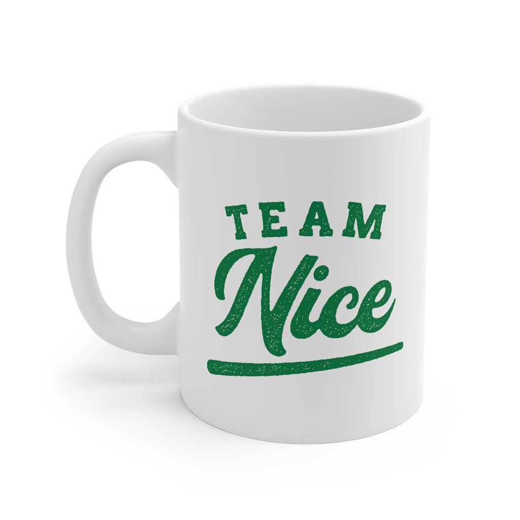 Team Nice Ceramic Coffee Mug - White Classic Shape Durable 11oz